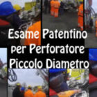 Esame Patentino per Perforatore Piccolo Diametro